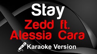 🎤 Zedd ft Alessia Cara  Stay Karaoke  King Of Karaoke [upl. by Azzil510]