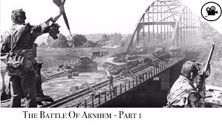 Battlefield  Battle of Arnhem  Part 1 [upl. by Lamok]