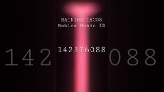 Raining Tacos Roblox Music ID [upl. by Naujit39]