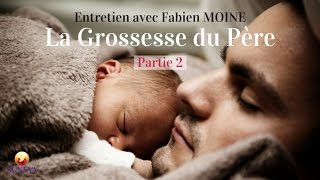 LA GROSSESSE DU PÈRE avec Fabien MOINE  Partie 22 [upl. by Asiar]