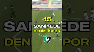 45 Saniyede Denizlispor 💚🖤 [upl. by Corilla]