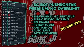 SCRIPT BOT PUSHKONTAK PREMIUM ANTI KENON BISA AUTO SAVE DLL NO ENC 99 [upl. by Ermina]