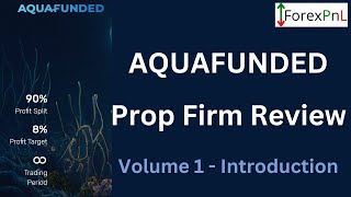 AquaFunded Forex Prop Firm Review  Episode 1  Introduction [upl. by Neda]