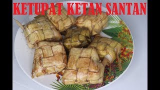 KETUPAT KETAN SANTAN [upl. by Fanchan]