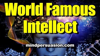 World Famous Intellect Subliminal  Get Worldwide Respect For Your Super Genius Brain [upl. by Eimorej]