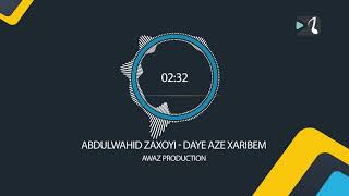 Abdulwahid Zaxoyi Daye Aze Xaribem  عبدلواحد زاخوي [upl. by Elvie490]