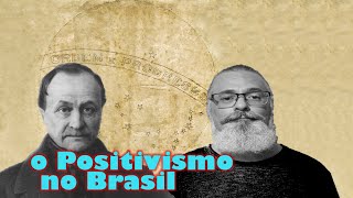 A Influência do Positivismo no Brasil [upl. by Winters896]