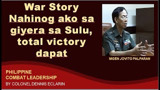 War Story How Mgen Jovito Palparans Sulu Battles Hardened Him For War [upl. by Aitak]