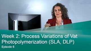 Episode 6 Process Variations of Vat Photopolymerization SLA DLP [upl. by Ogata]