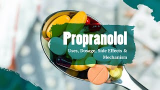 propranolol  Uses Dosage Side Effects amp Mechanism  Inderal [upl. by Brucie]