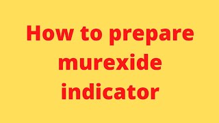 how to prepare murexide indicator Alibabashorts [upl. by Enattirb]