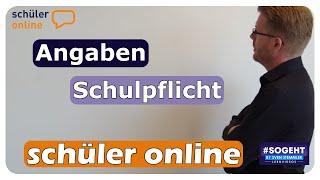 Angaben zur Schulpflicht eintragen  Schüler Online  einfach und anschaulich erklärt [upl. by Donnie]