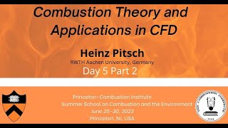 quotCombustion Theory and Applications in CFDquot Heinz Pitsch Day 5 Pt 2 [upl. by Spooner974]