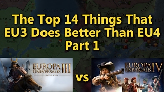 The Top 14 Things That EU3 Does Better Than EU4  Part 1 [upl. by Harshman238]