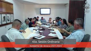 43 Sesión Ordinaria  Gobierno de Ameca 20212024 [upl. by Haynor206]