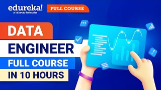 Data Engineer Full Course in 10 Hours 2024  Data Engineer Course For Beginners  Edureka [upl. by Cantu]