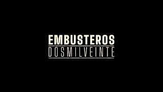 Embusteros  Dosmilveinte [upl. by Moffat]