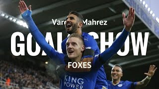 Vardy amp Mahrez ▼ Foxes Goals Show HD 20152016 [upl. by Say]