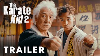 The Karate Kid 2  Teaser Trailer Jackie Chen Jaden Smith Ralph Macchio [upl. by Eenwahs219]