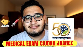 MY EXPERIENCE WITH MY MEDICAL EXAM IN JUAREZ FOR MY VISA [upl. by Sina]