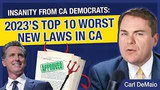 Top 10 Worst New Laws Approved by California Democrats in 2023 [upl. by Anabel968]