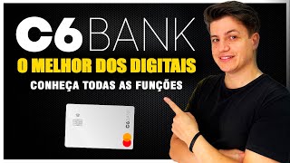 C6 BANK VALE A PENA Saiba tudo neste VÍDEO COMPLETO [upl. by Arotahs]