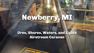 2023 Road Trip 22  Newberry Michigan  Ores Shores Waters and Lights  Airstream Caravan [upl. by Forkey]