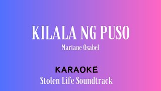 𝗞𝗜𝗟𝗔𝗟𝗔 𝗡𝗚 𝗣𝗨𝗦𝗢  Mariane Osabel  Stolen Life Soundtrack [upl. by Wollis]