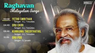 Raghavan Malayalam Songs  KJ Yesudas Hits  S Janki Malayalam Evergreen Songs [upl. by Neelat]