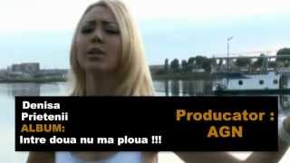 DENISA  Prietenii video original [upl. by Aridni]