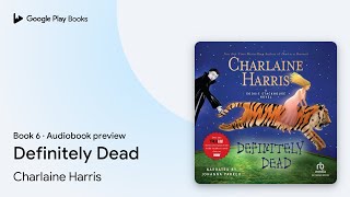 Definitely Dead Book 6 by Charlaine Harris · Audiobook preview [upl. by Bornstein]