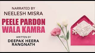 Peele Pardon Wala Kamra  Written By Deepak Heera Rangnath  YKIB Season 7  Neelesh Misra [upl. by Beverley460]