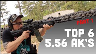 Top 6 556 AKs from our personal collection w KLAYCO47 Part 1 [upl. by Brandenburg]