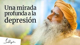 Una mirada profunda a la depresión  Sadhguru Español [upl. by Tinaret]