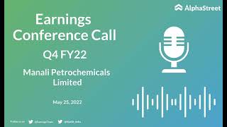 Manali Petrochemicals Limited Q4 FY22 Earnings Concall [upl. by Coulombe]