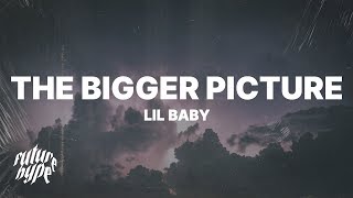 Lil Baby  The Bigger Picture Lyrics [upl. by Sherr]