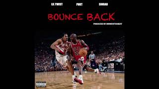 Lil Twist x PNut x Sinbad  Bounce Back ProdBy MMMonthabeat [upl. by Yt]