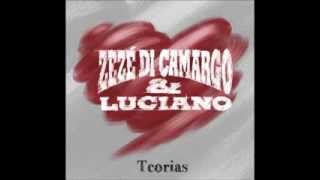 Zezé Di Camargo amp Luciano  Teorias [upl. by Cioban]