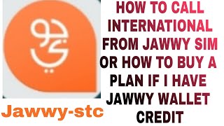 How call international from JAWWY or how to change wallet balance in plan [upl. by Kerk994]