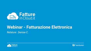 Fatturazione elettronica con Fatture in Cloud Webinar [upl. by Anirbus]