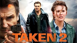 Taken 2 2012 Movie  Liam Neeson  Maggie Grace  Famke Janssen  Review And Facts [upl. by Anitsyrhk600]