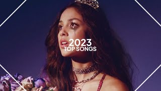 top songs of 2023 [upl. by Luigi984]