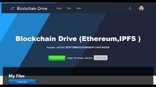 Blockchain Drive Securing Data on the Ethereum amp IPFS  etherjs  reactjs [upl. by Labanna]