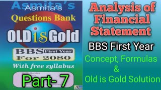 Analysis of Financial statement Part 7 BBS 1st year  Old is Gold solution Account [upl. by Nylrehc]