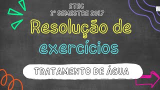 ETEC  RESOLUÇÃO DE EXERCÍCIOS tratamento de água 6 [upl. by Saville]