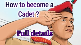 How to become a officially Cadet  Full details in this video [upl. by Ydisahc]