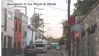 Rving in Mexico Guanajuato to San Miguel [upl. by Akkin956]