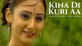 quotKina Di Kuri Aa Kulwinder Dhillonquot Full Song  Yaadan [upl. by Mill86]