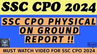 SSC CPO 2024 PHYSICAL ON GROUND REPORT ssccpo2024 ssccpophysical ssccpomains [upl. by Gore853]