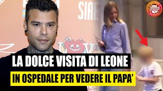 Fedez Chiara Ferragni porta Leone a visitare papà in ospedale [upl. by Enamrahs819]